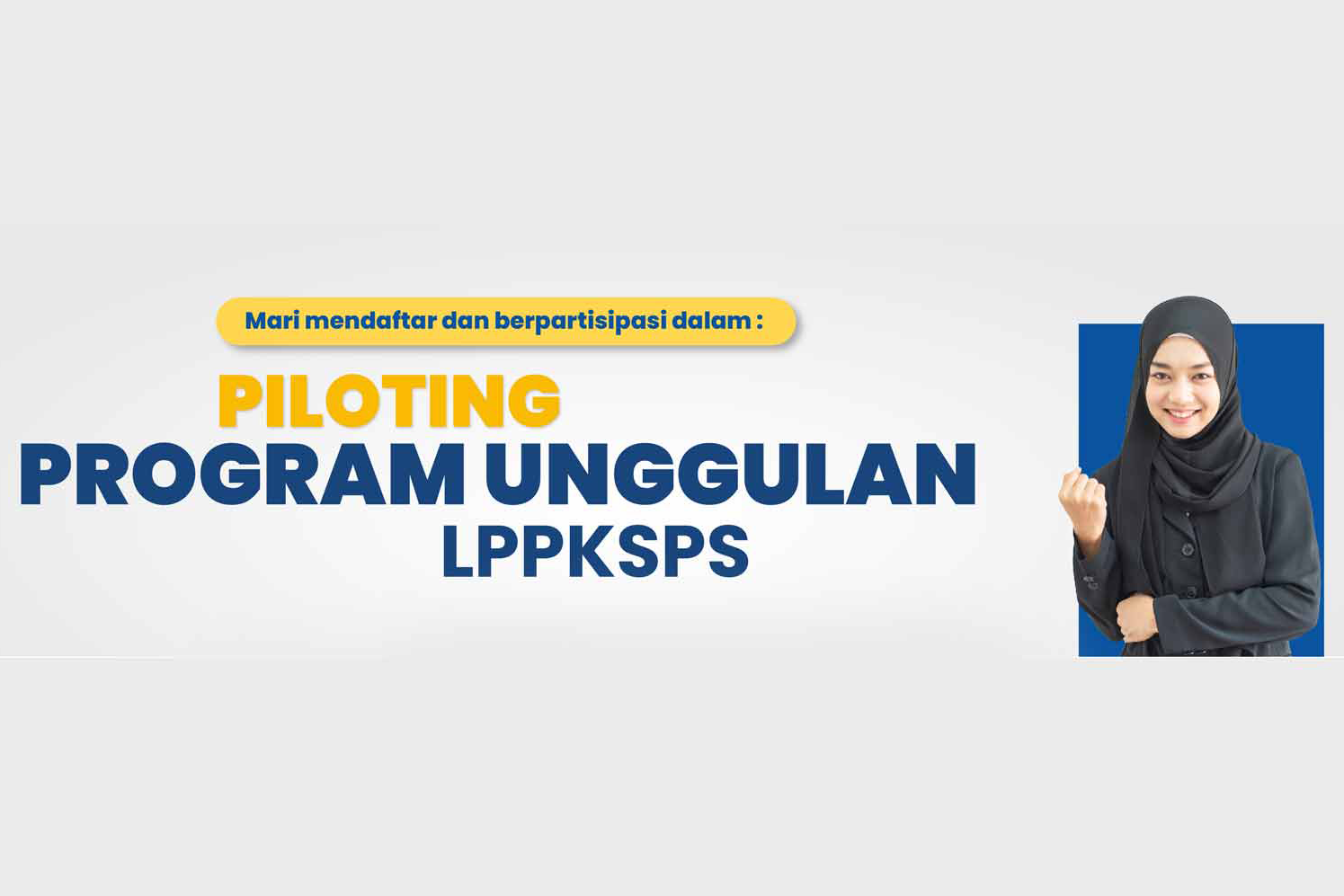 Pendaftaran Piloting Program Unggulan LPPKSPS