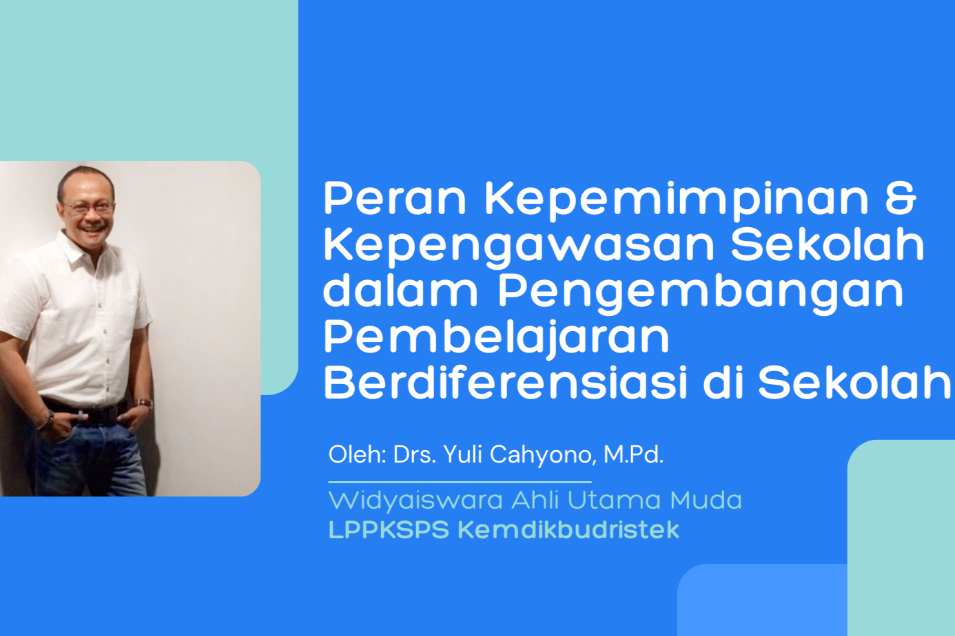 Peran Kepemimpinan dan Kepengawasan Sekolah dalam Pengembangan Pembelajaran Berdiferensiasi di Sekolah