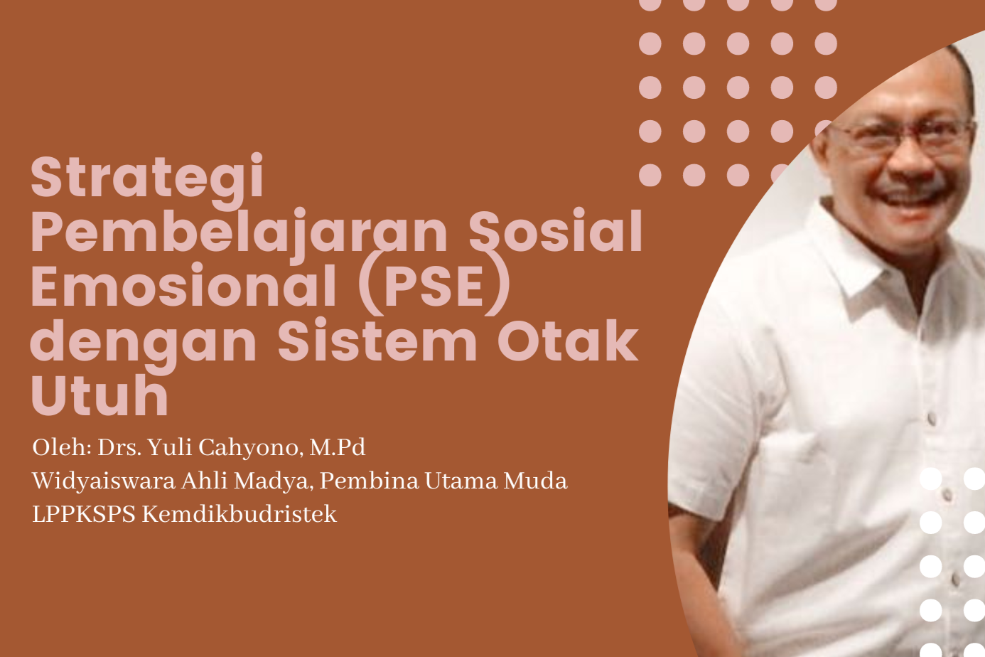 Strategi Pembelajaran Sosial Emosional (PSE) dengan Sistem Otak Utuh